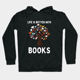 Life is better with books Hoodie